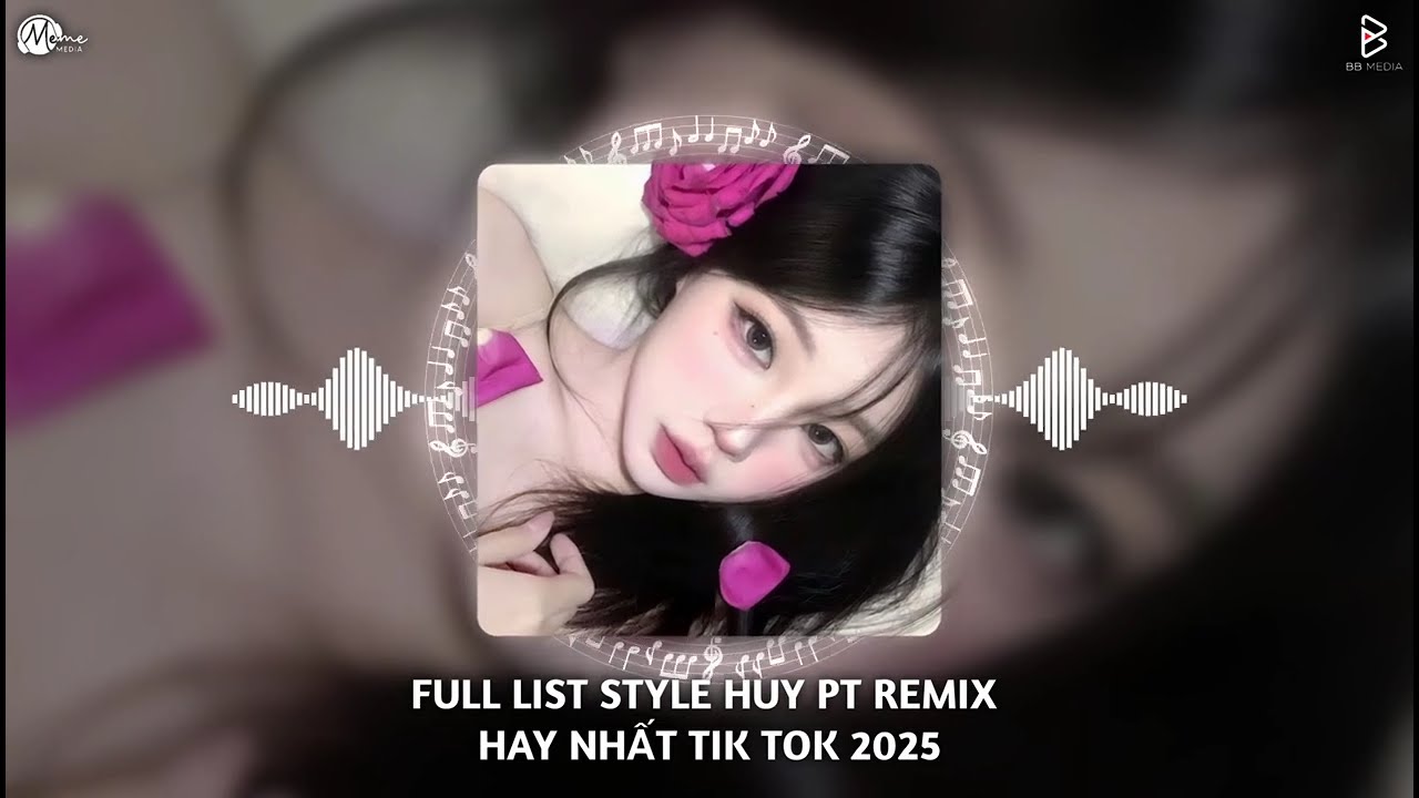 Full List Huy Pt Remix - Mở Lối Cho Em x Nắng Ấm Xa Dần x Mỹ Nhân - Nhạc Hot Tik Tok 2025