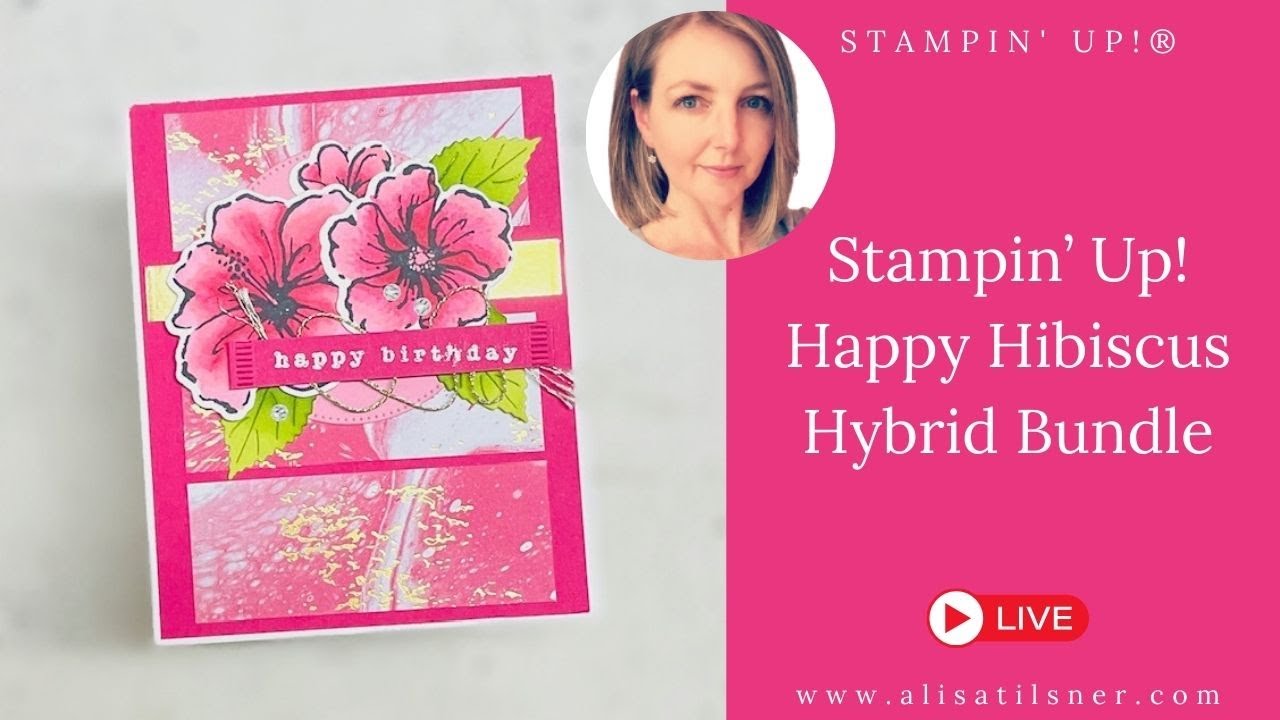 Birthday Card featuring the NEW Happy Hibiscus Hybrid Bundle and Marbled Elegance Paper