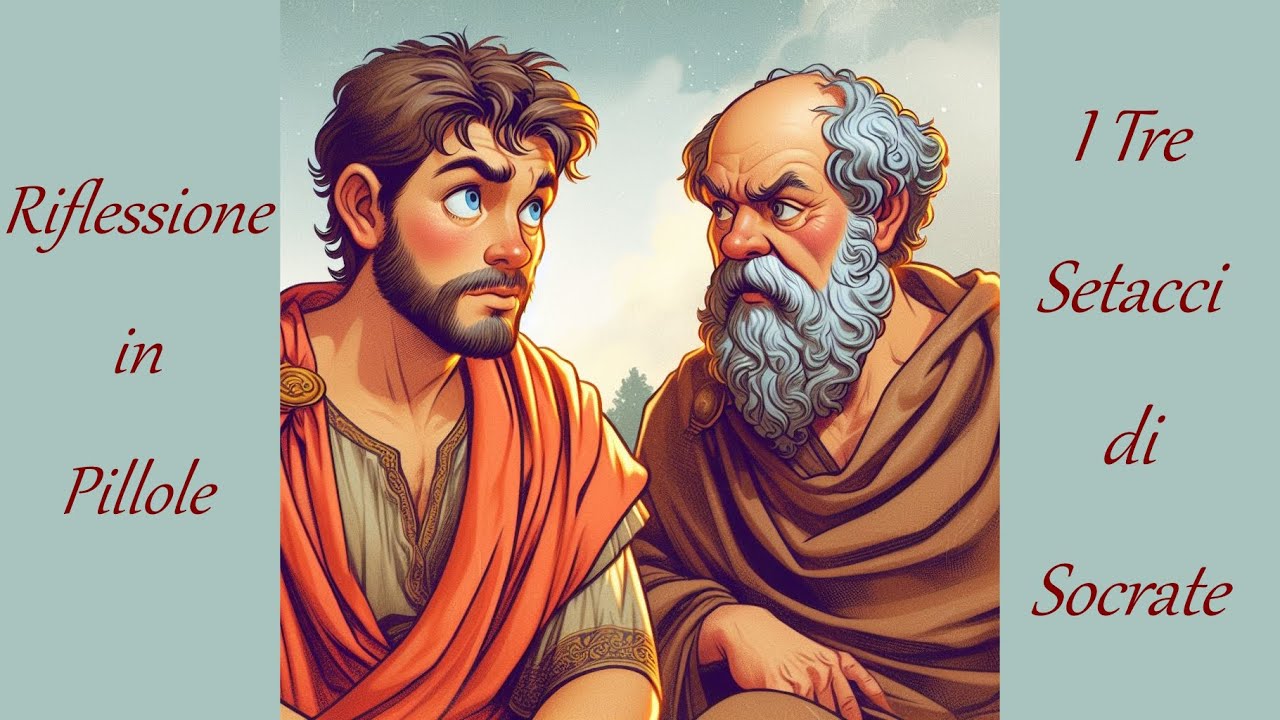I Tre Setacci di Socrate: Una Lezione di Saggezza Antica