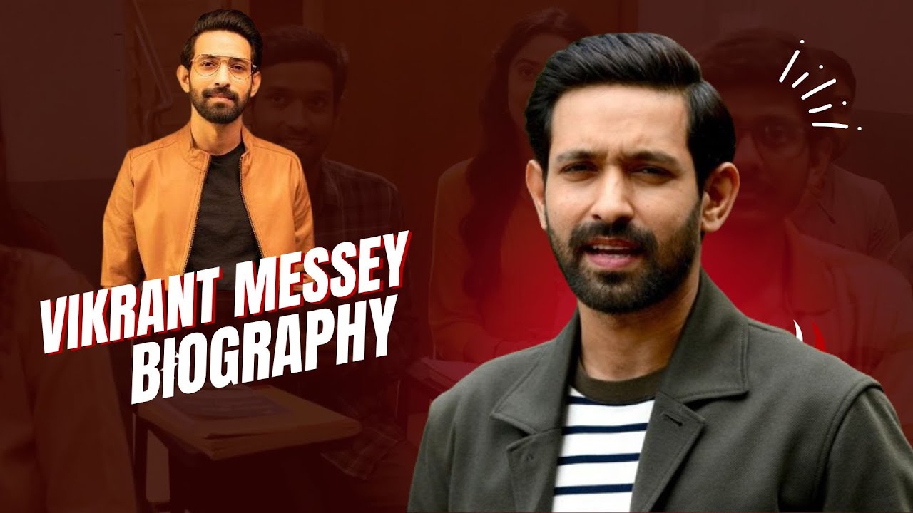 Vikrant Messey Biography | Life Story of a Versatile Bollywood Star (12th Fail Fame) Vikrant Messey