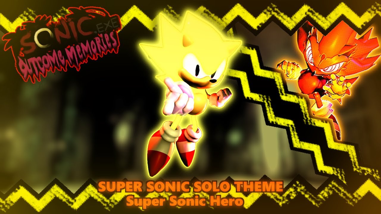 Super Sonic Solo Theme - Super Sonic Hero | Outcome Memories V0.2