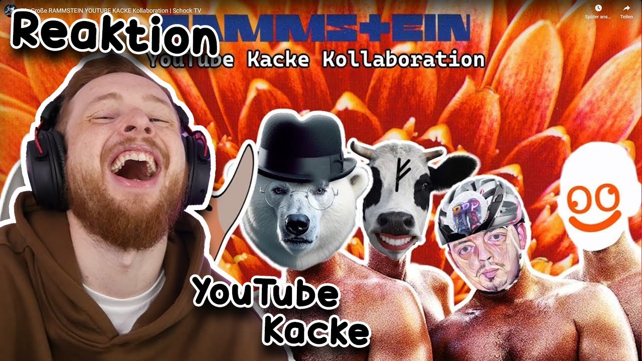 Reaktion auf YOUTUBE KACKE Die Gro&szlig;e RAMMSTEIN YOUTUBE KACKE Kollaboration | Schock TV 😂