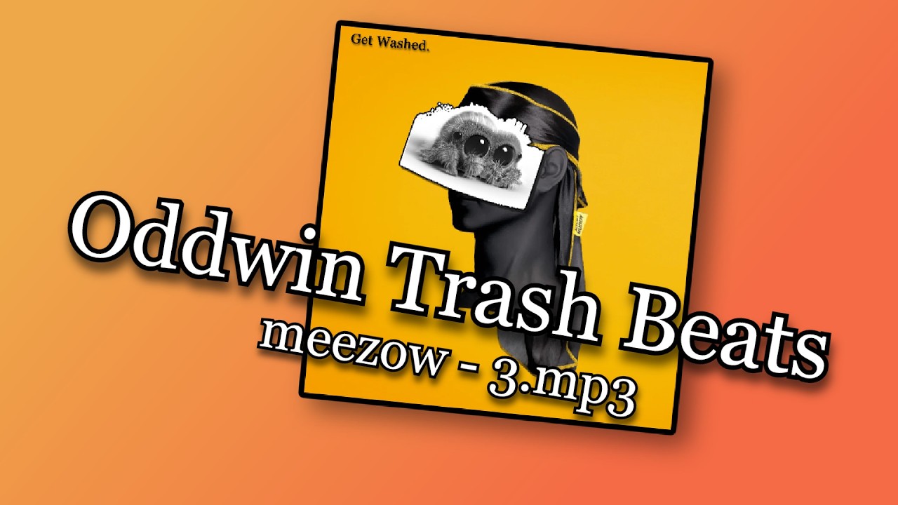 meezow - 3.mp3 (oddwin troll songs/trash beats)