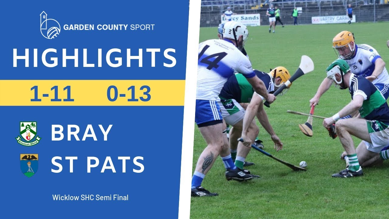 SHC Semi Final - Bray Emmets v St Pats  | Highlights