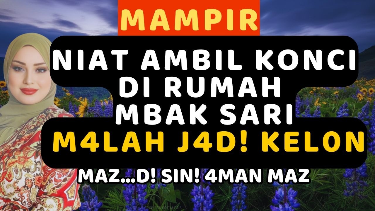 KISAH NYATA💕AKU NIATNYA AMBIL KONCI TAPI?? cerita romantis terbaru