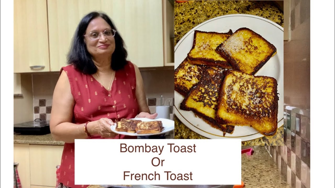 ANGLO-INDIAN BOMBAY TOAST, FRENCH TOAST, EGG AND MILK TOAST, FRENCH TOAST, YUMMY BOMBAY TOAST