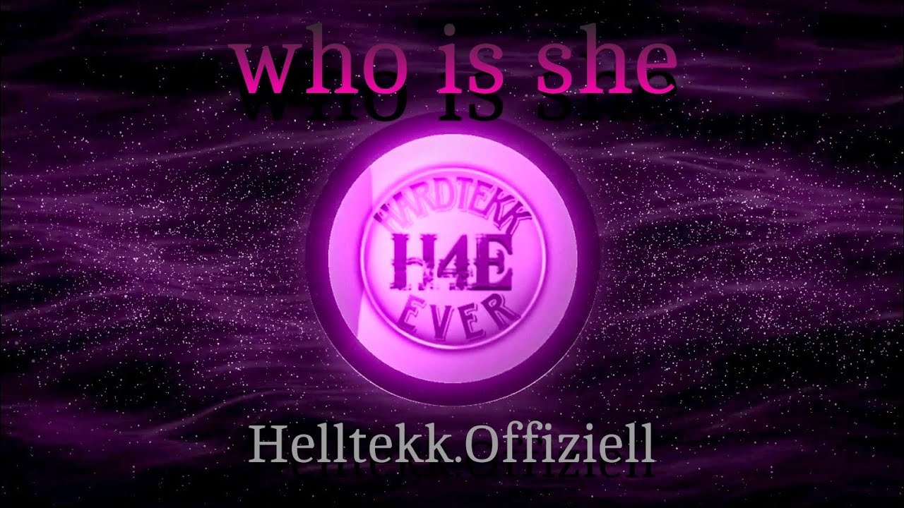 Who is she - Helltekk.Offiziell [HardTekk]