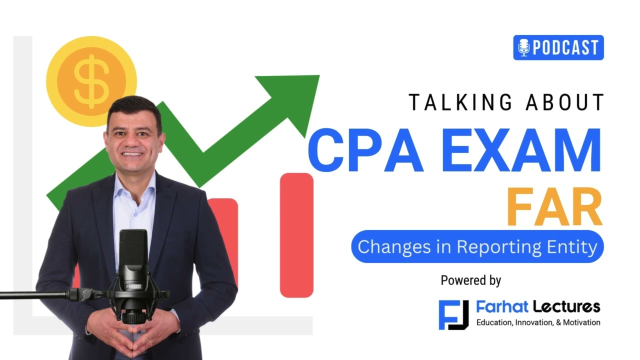 🎙️ Изменения в отчётной организации | Руководство по экзамену FAR CPA