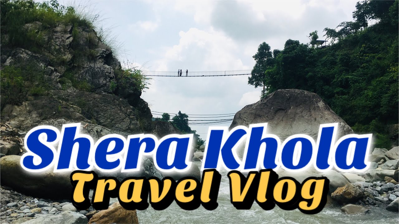 Shera Khola Dharan Travel Vlog