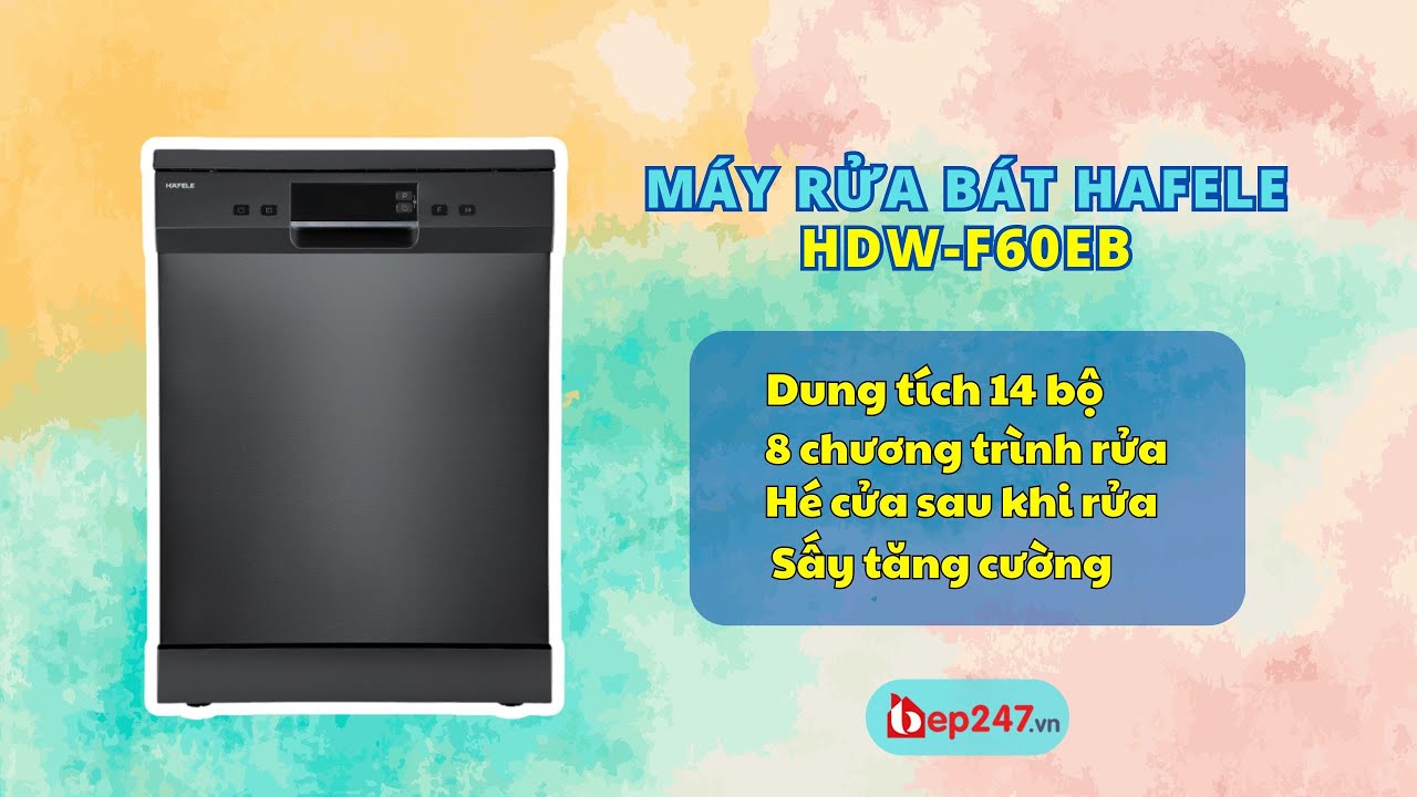 Máy Rửa Bát Hafele HDW F60EB | Tích Hợp Chức Năng Hé Cửa | BEP247.vn