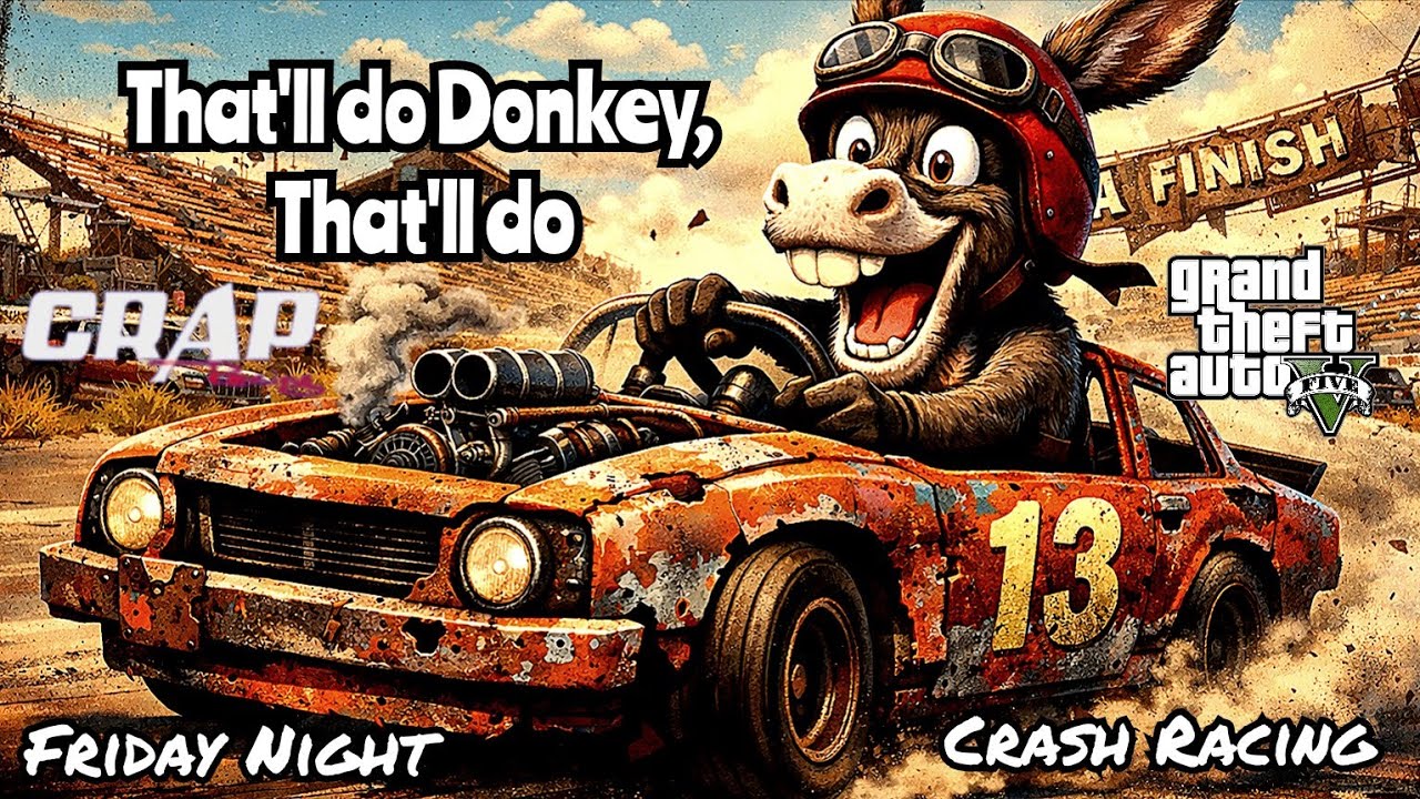 GTA5 Racing - Friday Nite Crash - 'That'll do 🫏, That'll do.'