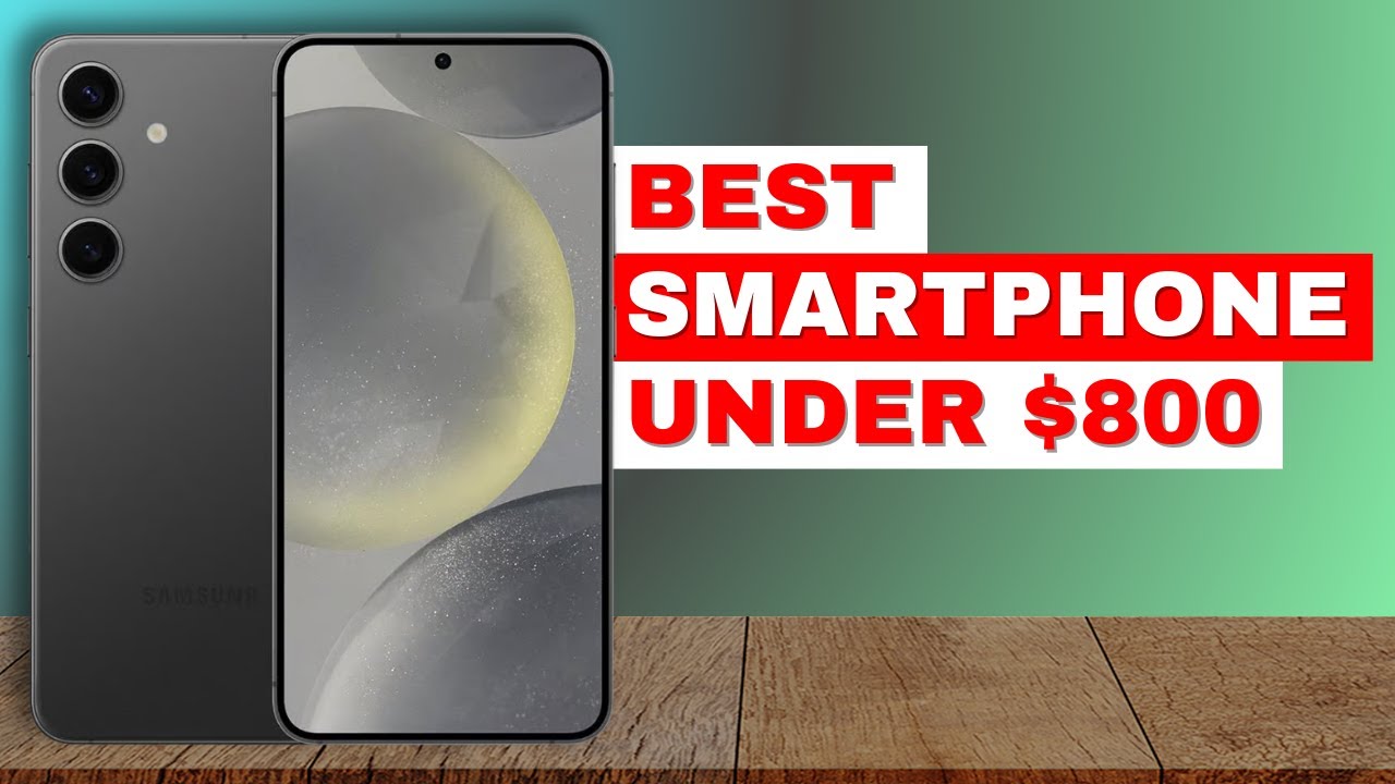 The Best Smartphone Under $800 &ndash; Samsung S24 FE Review