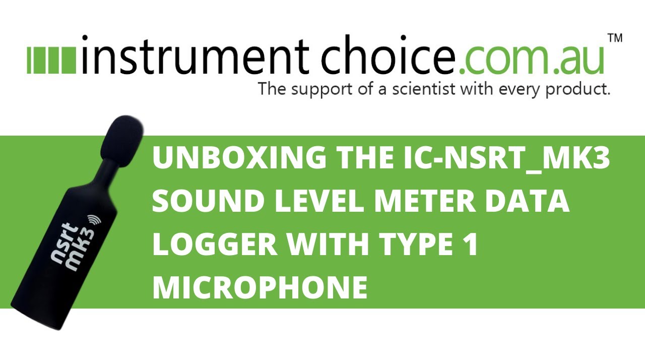 Unboxing the IC-NSRT_mk3 Sound Level Meter Data Logger with Type 1 Microphone