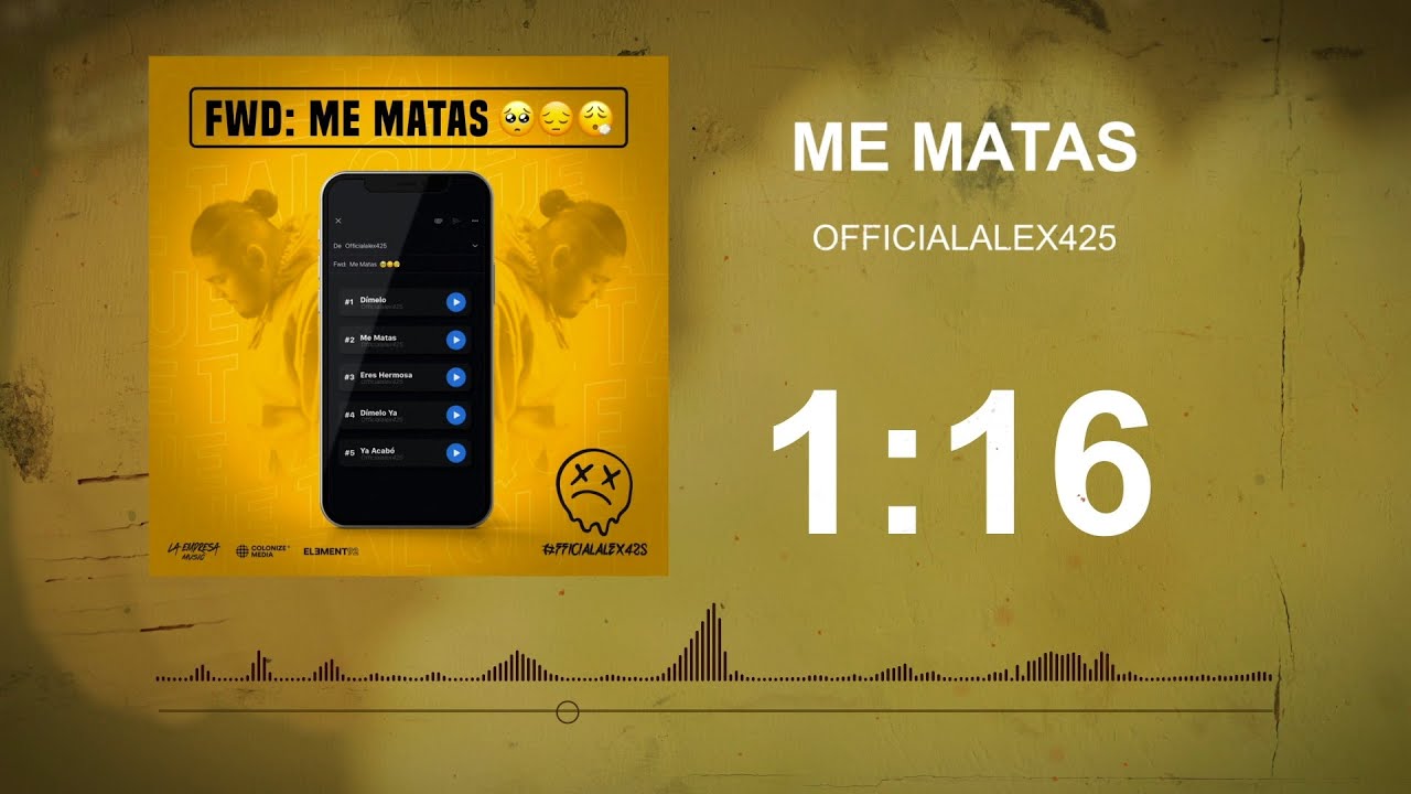 Officialalex425 - Me Matas
