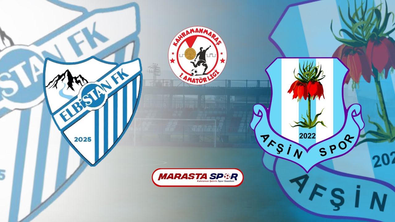 ELBİSTAN FK - AFŞİNSPOR (1.AMATÖR LİG)