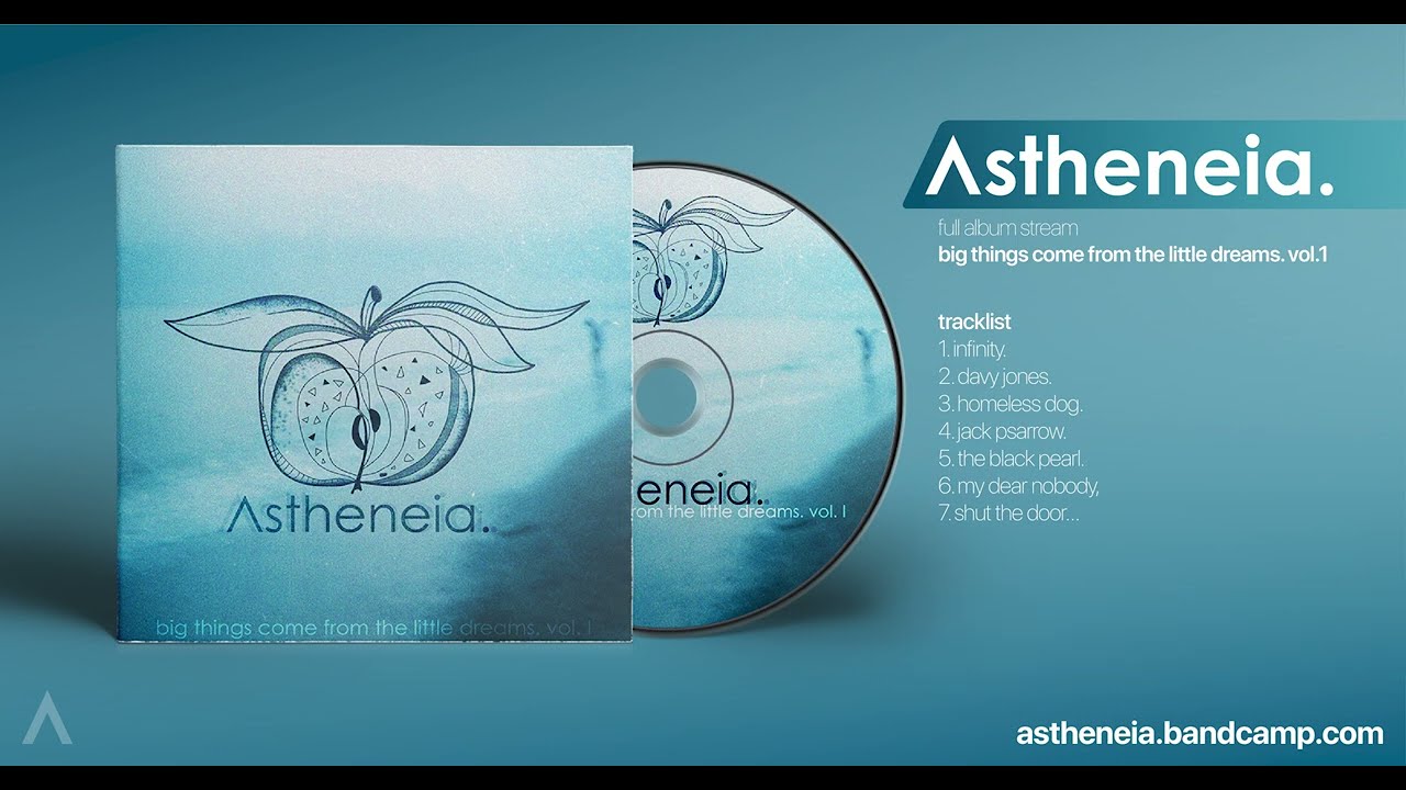Astheneia. - Big Things Come From The Little Dreams Vol.1 - Full EP Album Stream