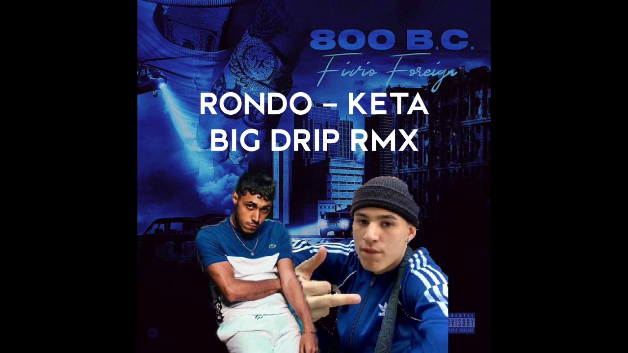 RONDO - BIG DRIP RMX feat. KETA