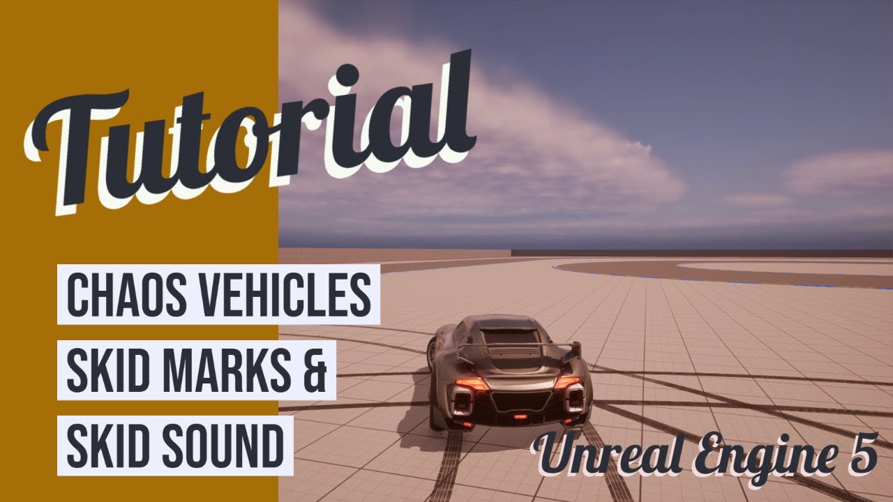 Следы и звуки заноса в Chaos Vehicles — обучающее видео по Unreal Engine 5
