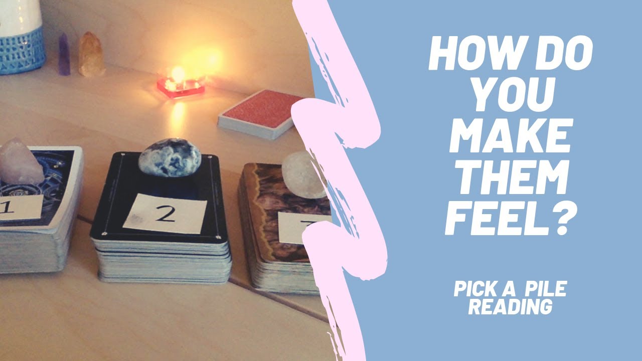 How do you make them feel? Pick a Card Reading