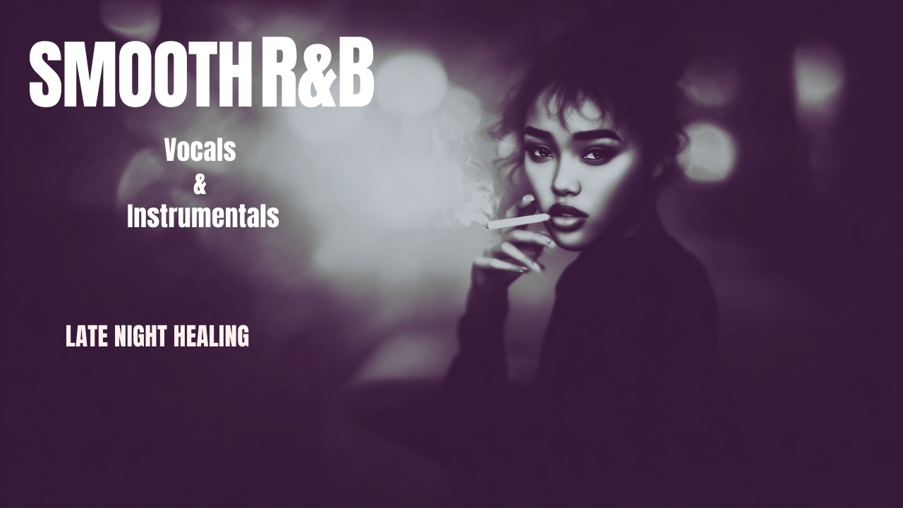 Vocals & Instrumentals Vol.15 ✨ | Emotional Late Night R&B for Healing, Letting Go & Loving Again