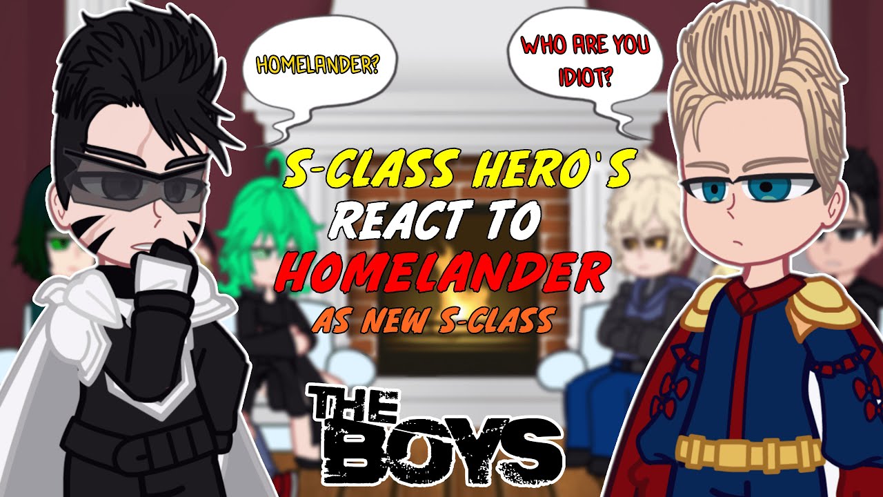 S-Class Hero's react to Homelander As New S-Class | The Boys | - GC