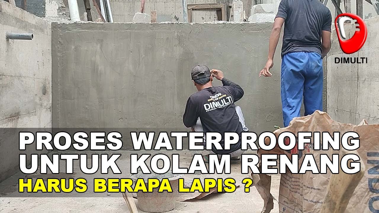 PROSES WATERPROOFING DALAM PEMBUATAN KOLAM RENANG