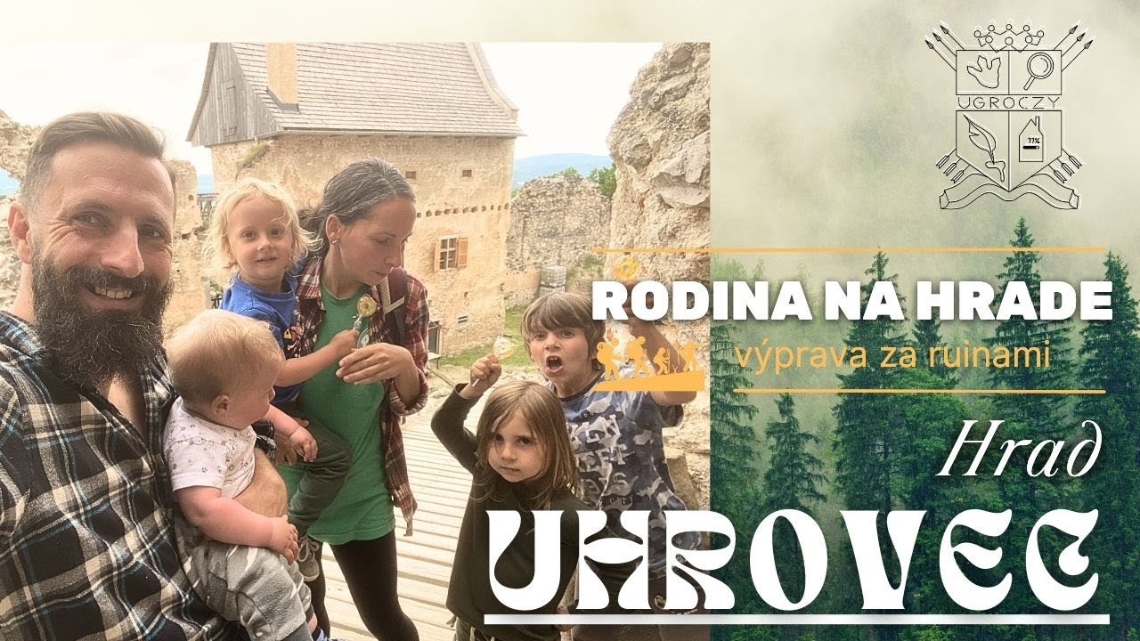 Hrad Uhrovec rodina na hrade výprava za ruinami