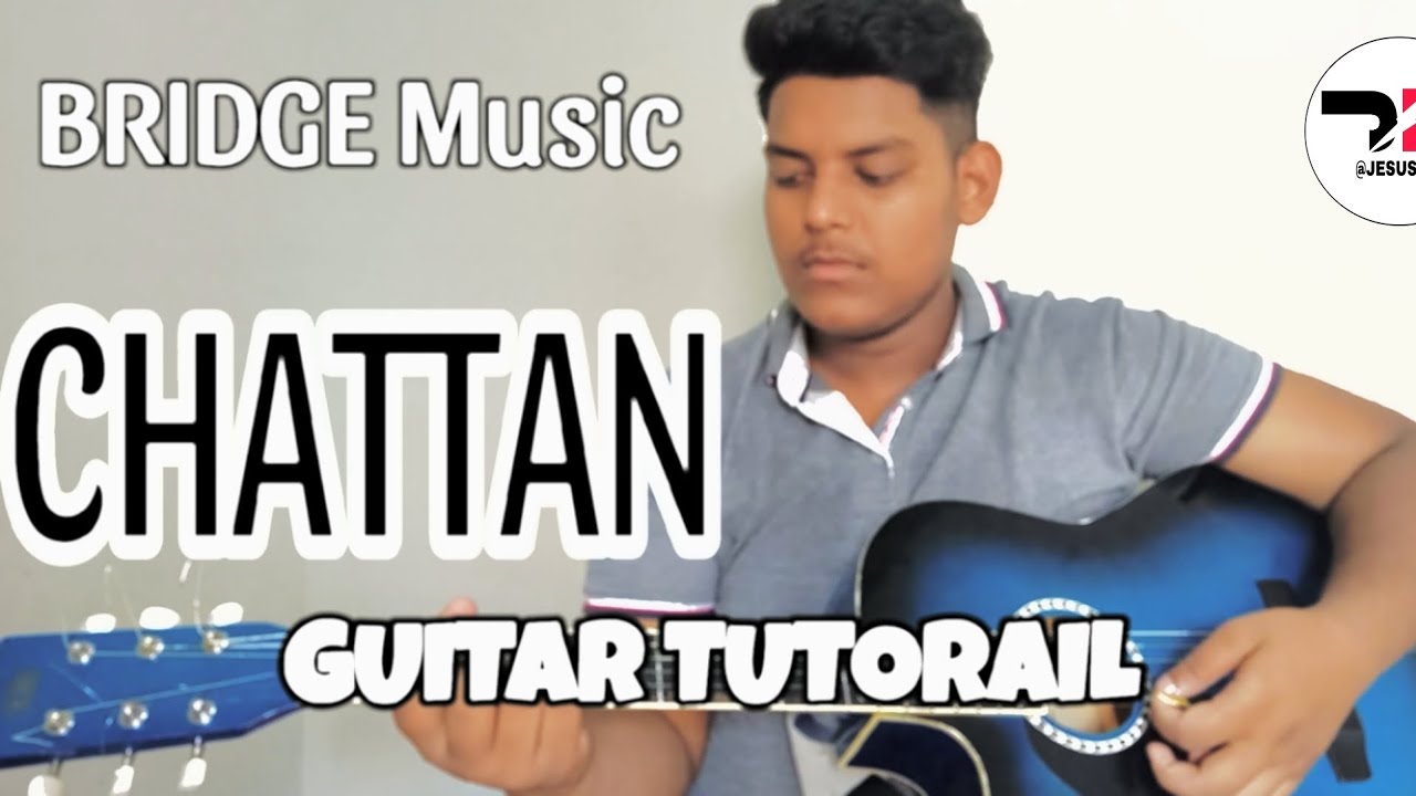 CHATTAN | BRIDGE MUSIC | GUITAR CHORDS TUTORIAL | NEW POPULAR HINDI CHRISTIAN WROSHIP SONG