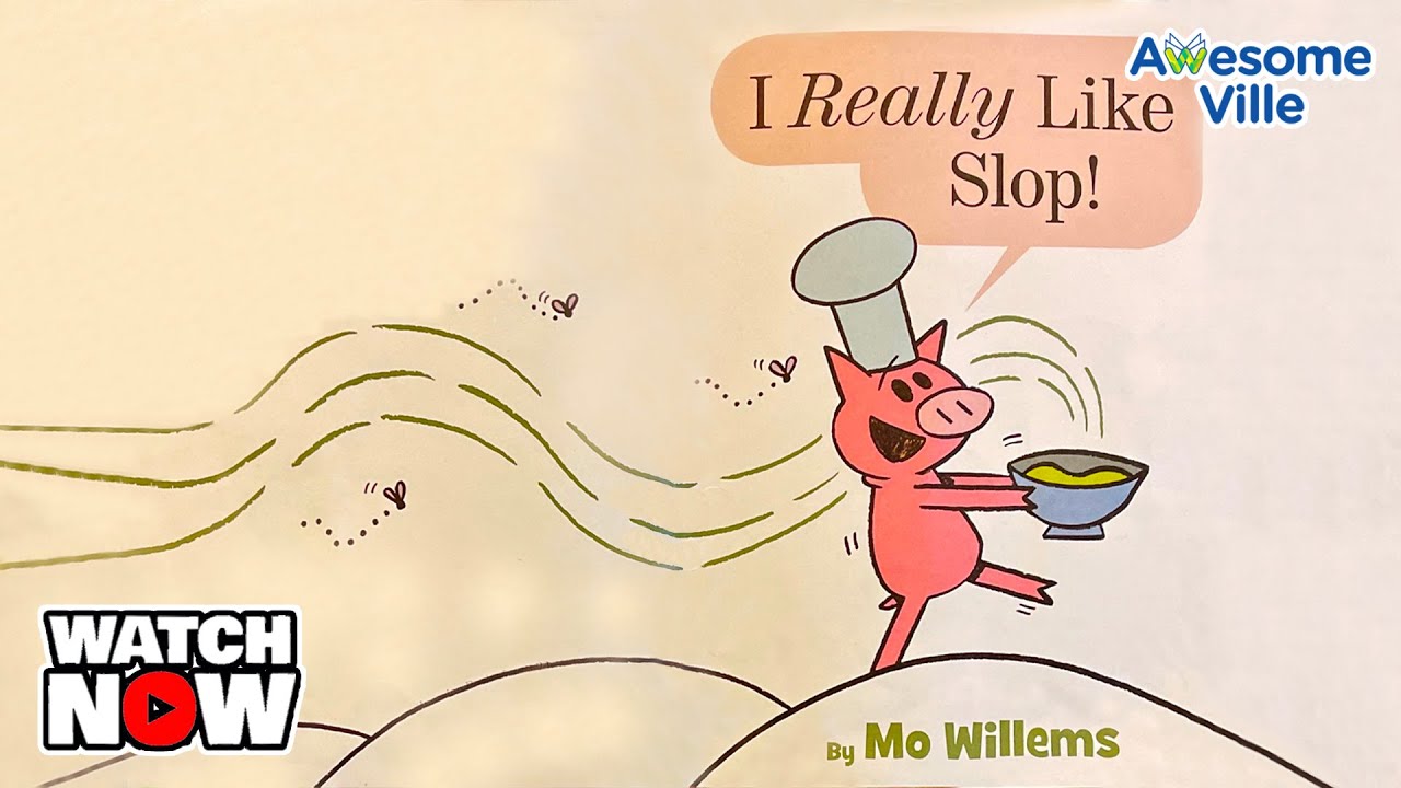 I really like slop! An Elephant & Piggie book - Read aloud story