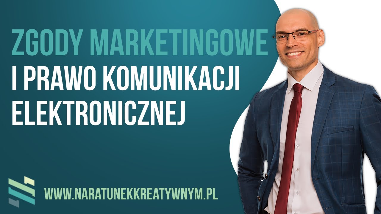 Zgody marketingowe i Prawo Komunikacji Elektronicznej