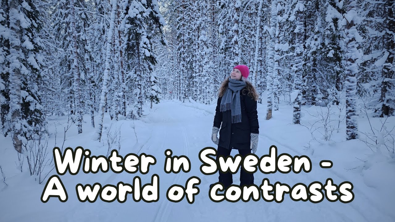 Winter in Sweden - A World of Crazy Contrasts