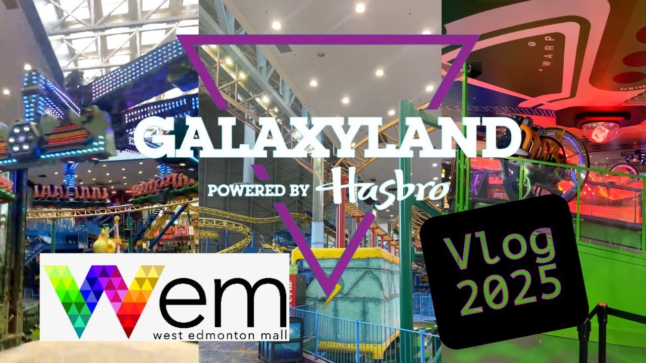 Galaxyland - Canada's Indoor Theme Park: Vlog 2025