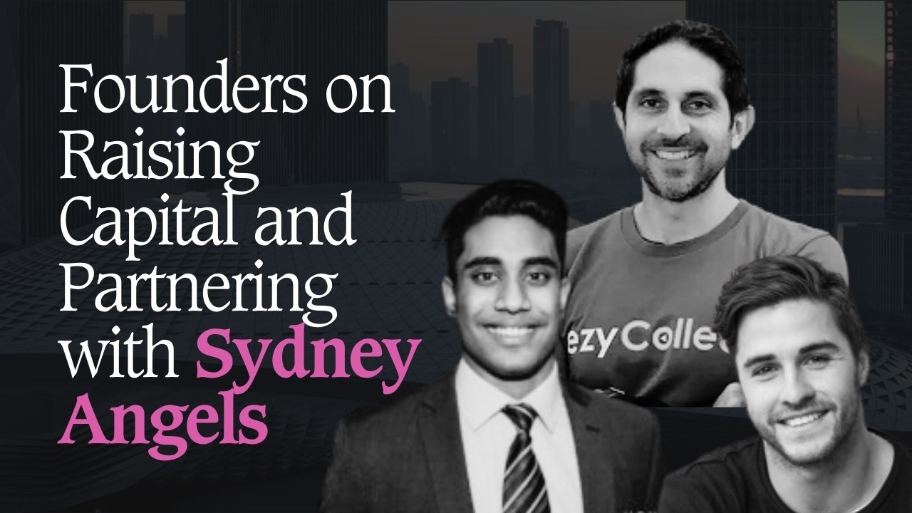 SASF3 Panel Discussion: Founders on Raising Capital and Partnering with Sydney Angels