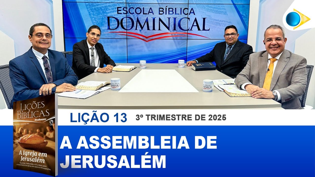 EBD | 13ª LIÇÃO: “ASSEMBLEIA DE JERUSALÉM”