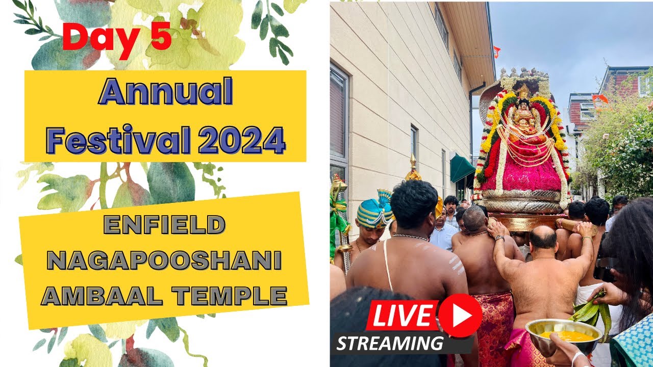🌺 Watch Live: Day 5  Annual Festival 2024 at Enfield Nagapooshani Ambaal Temple 🌺
