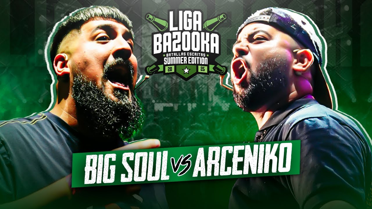BIG SOUL vs ARCENIKO | #LIGABAZOOKA - SUMMER EDITION 2025