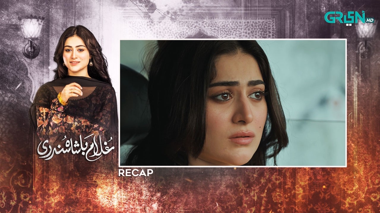 Recap - Ghulam Bashah Sundri Episode 17 | 10th March 2026 | Green TV Entertainment