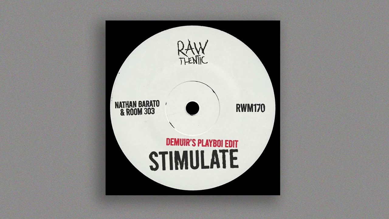 Nathan Barato, Room 303 - Stimulate (Demuir's Playboi Edit) [Jackin' House]