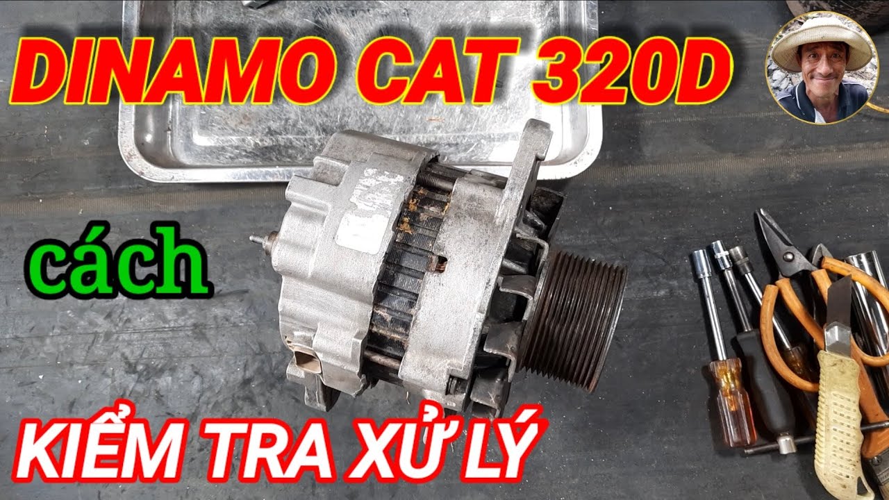 Rã ráp và sửa chữa hoàn chỉnh DINAMO Phát điện 24v CAT 320D!