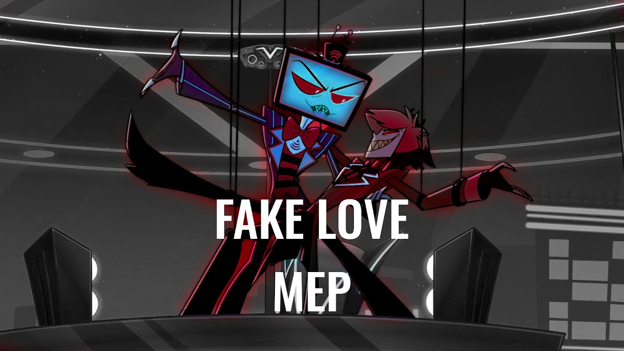 FAKE LOVE MEP