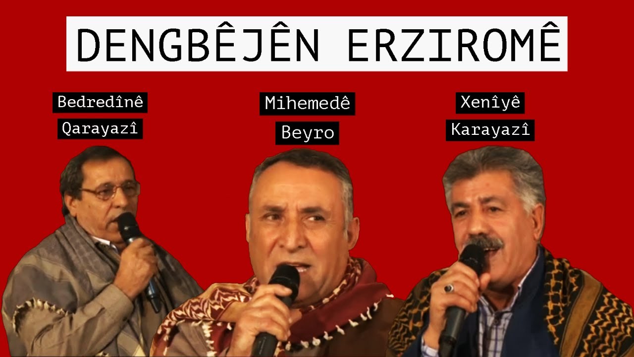 DENGBÊJÊN ERZIROMÊ - BEŞA YEKEMÎN/PART 1 (-Xenîyê Qarayazîyê-Bedredînê Qarayazîyê-Mıhamedê Beyro)