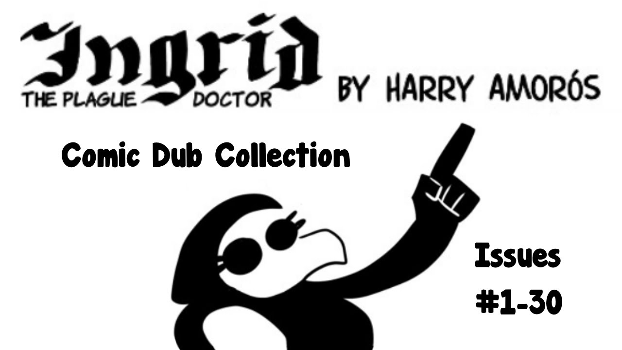 Ingrid The Plague Doctor Comic Dub Collection Part 1 (Issues #1-30)
