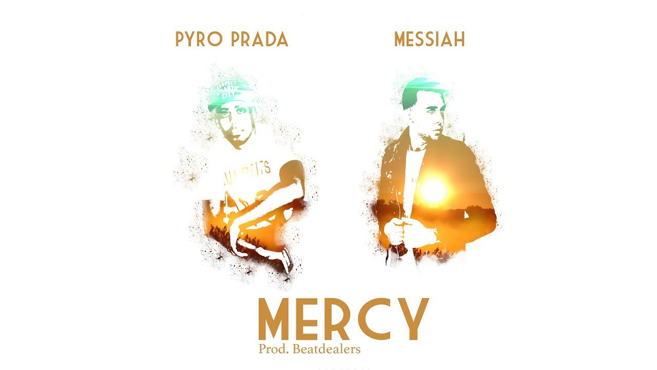 Pyro Prada - Mercy (feat. Messiah) [Audio Oficial]