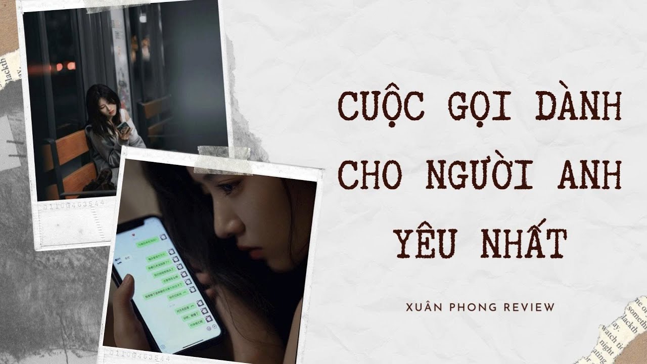 [TRUYỆN AUDIO FULL] CUỘC GỌI DÀNH CHO NGƯỜI ANH YÊU NHẤT | XUÂN PHONG REVIEW