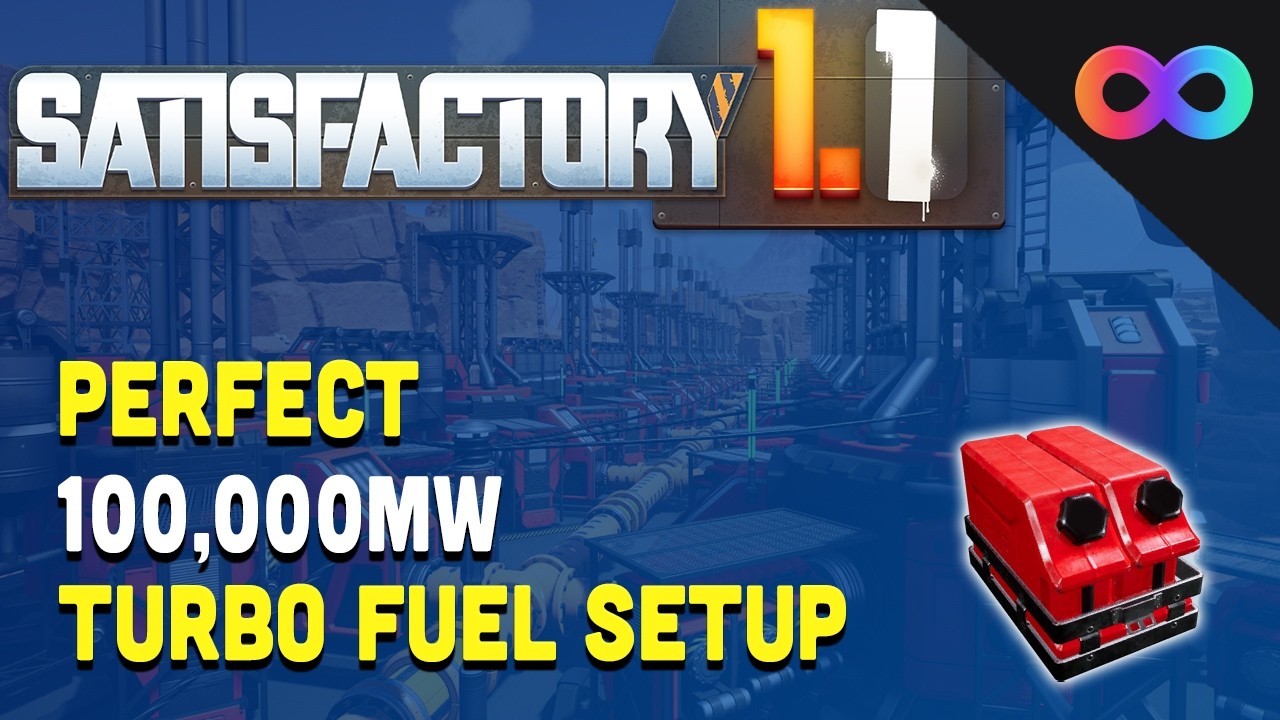 PERFECT 100,000MW Turbo Fuel Setup! - Satisfactory 1.1!!