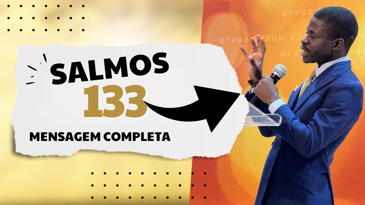 SALMOS 133 - O PODER DA UNIDADE - DOMINGOS TOMÁS, PREGAÇÃO COMPLETA