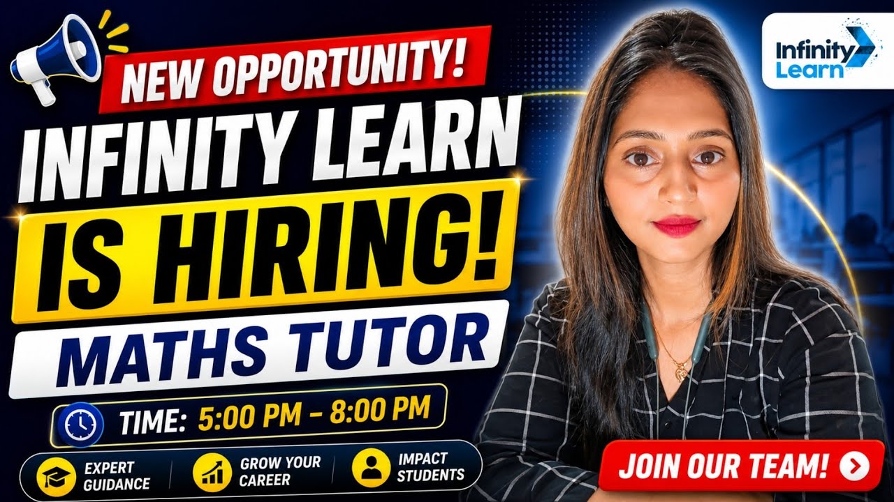 🔥 Work From Home Teaching Job | Infinity Learn Hiring 2026 | Maths Tutor Job | Freshers Can Apply