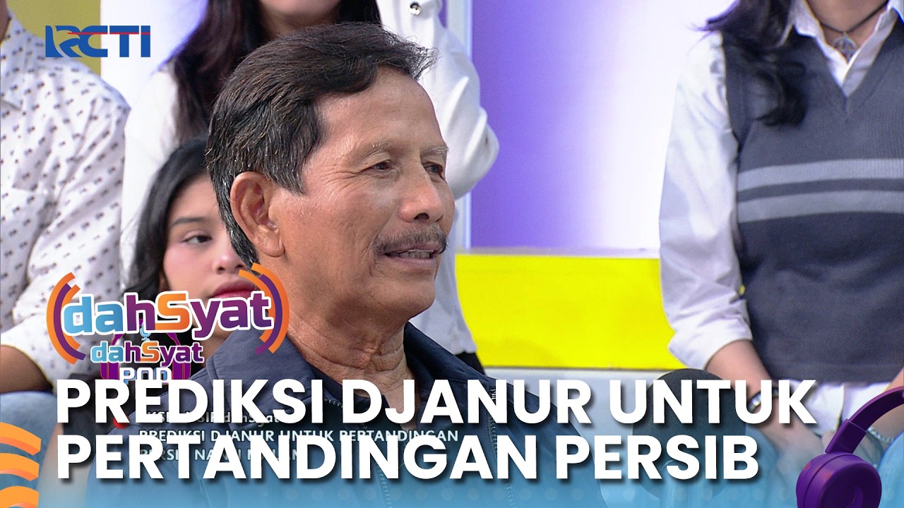 Prediksi Djanur Untuk pertandingan PERSIB Nanti Malam - DAHSYAT 2026 | Eps 84 Part 2