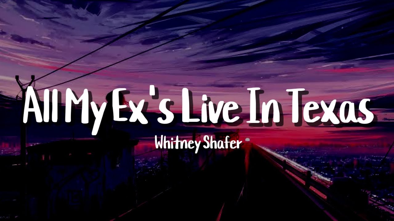 Whitney Shafer - All My Exes Live In Texas (Lyrics)