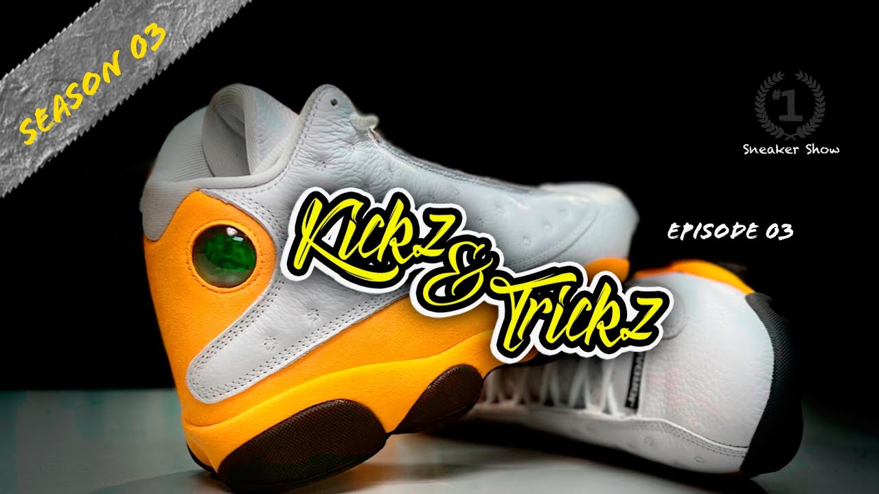 Kickz & Trickz Jordan 13's First Retro Release S03 E03